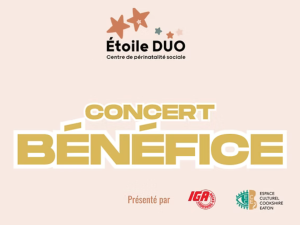 Affiche promotionnelle du concert bénéfice au profit de l'Étoile DUO, présenté par lGA et l'Espace Culturel Cookshire-Eaton